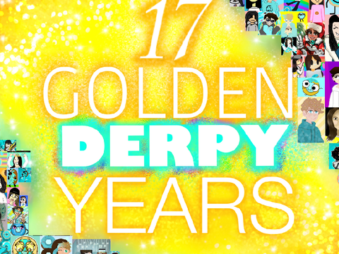 17 GOLDEN DeRpY YEARS!!