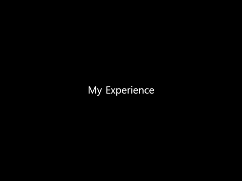 My Experience