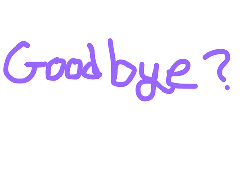 Is this goodbye?