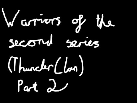 Warriors of the Second series (ThunderClan Part 2)