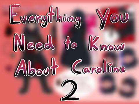 Everything you need to know about Caroline 2