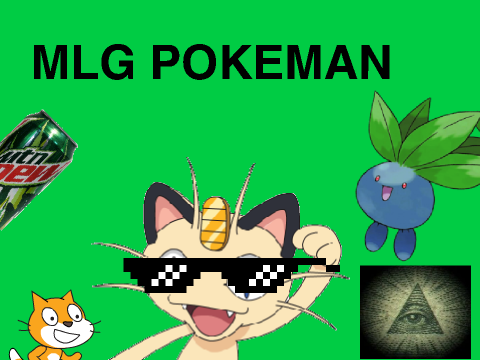 MLG POKEMANS!