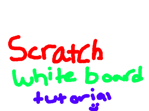 Scratch Whiteboard| #all #tutorials