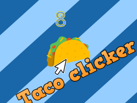 Taco clicker