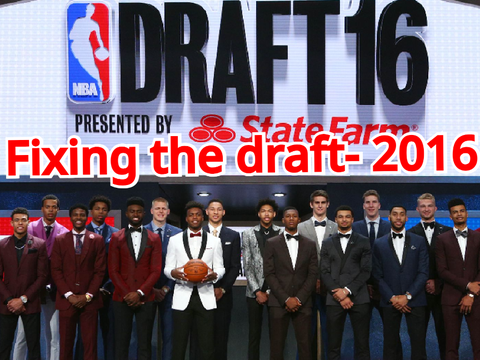 Fixing the 2016 NBA Draft