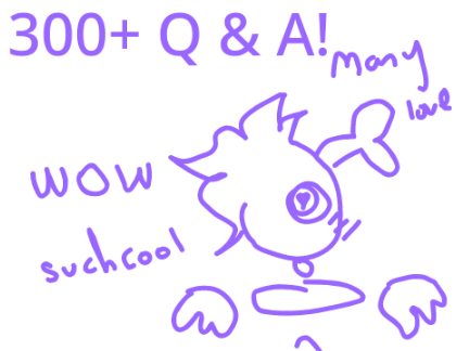 300 Followers! Q&A