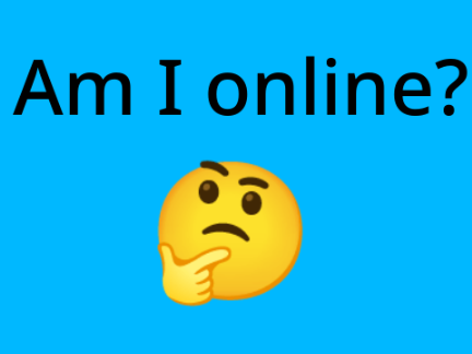 Am I online?