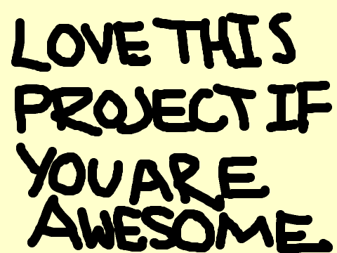 LOVE THIS PROJECT IF YOU ARE AWESOME