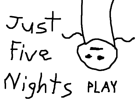 Just Five Nights