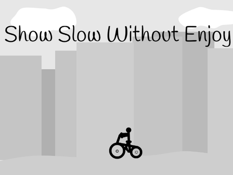 （自作曲）Show Slow Without Enjoy