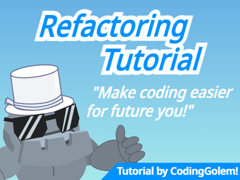 Refactoring Tutorial || How to make coding easier!