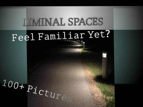 Liminal Spaces