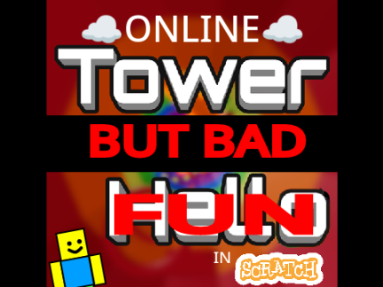 ☁️TOWER OF FUN☁️ but bad