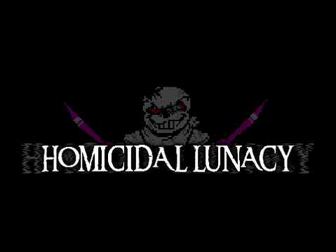 HOMICIDAL LUNACY
