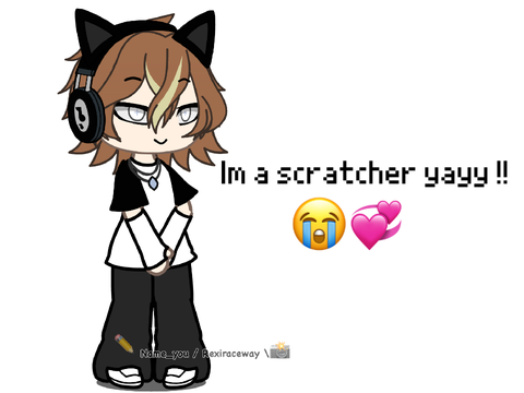 ✏️Im a scratcher :3 ✨