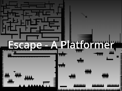 Escape - A Platformer [Entry]