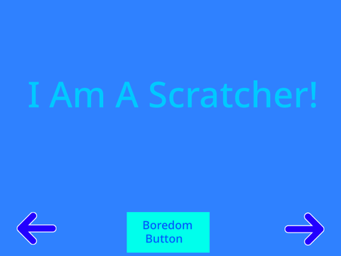 I Am A Scratcher!