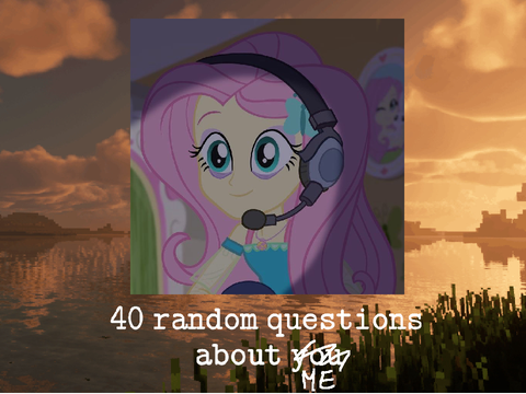 ✨ 40 random questions about ME✨  