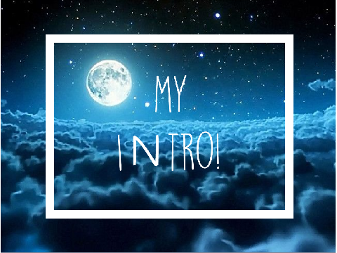 My Intro!