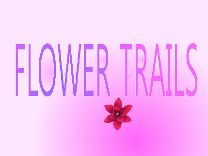 Flower trails