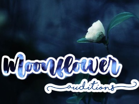 (Open) Moonflower - auditions remix Kade audition