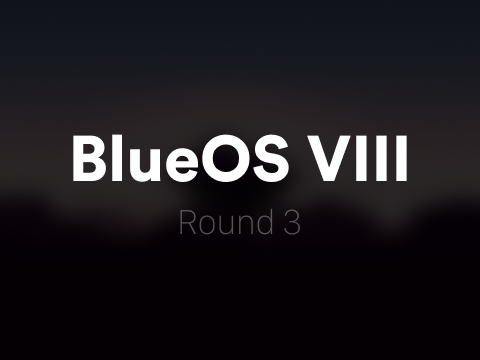 BlueOS VIII • Round 3 Entry