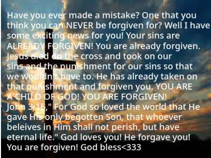 You are forgiven!