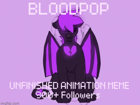(OLD+UNFINISHED) Bloodpop Animation Meme || 300+!?!?!?