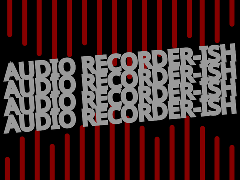 Audio Recorder-ish