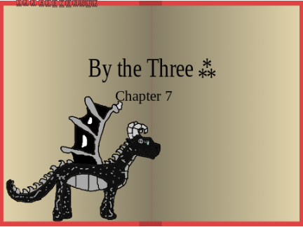 By the three ⁂ Chapter 7