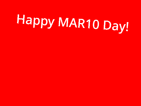 Happy MAR10 Day 2023!