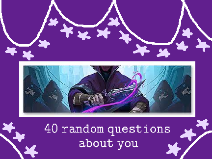 ✨ 40 random questions about you ✨ 