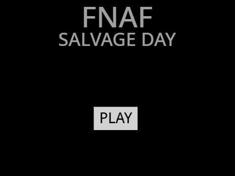 FNAF salvage day V1.0
