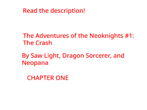 The adventures of the Neoknights chapter one