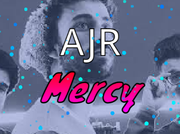 AJR Mercy