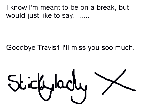Byeee Travis1 x