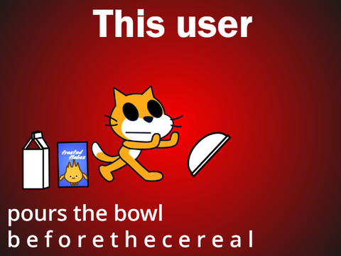 this user pours the bowl before the cereal-