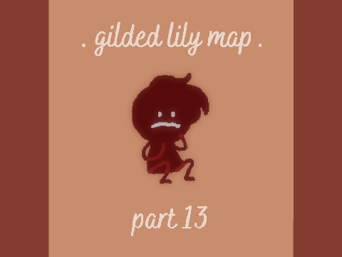 gilded lily map // part 13