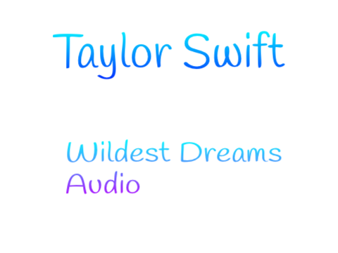 Wildest Dreams- Audio (Taylor Swift)