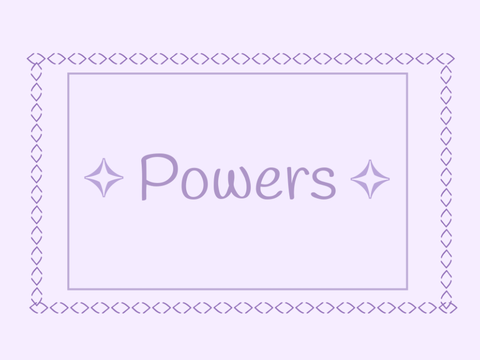 ✧ Powers ⁠✧