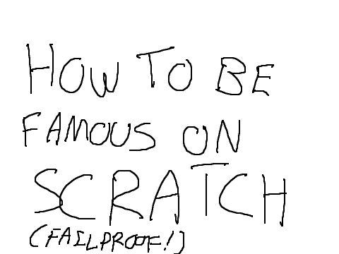 ACTUAL LEGIT TUTORIAL ON HOW TO BE FAMOUS