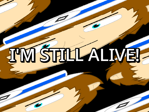 im still alive