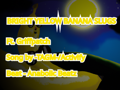 -TAGM- (Activify) - Bright Yellow Banana Slugs // Ft. Griffpatch // Beat - Anabollic Beatz
