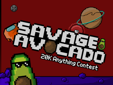 Savage Avocado - 20K Anything Contest