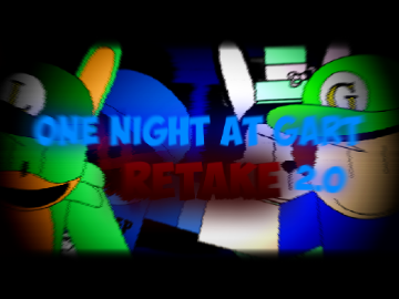 (Official) One Night At Gart RETAKE 2.0