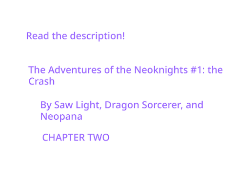 The adventures of the neoknights #1 chapter 2