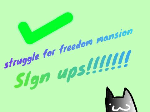 Struggle for freedom mansion Sign ups 9/12