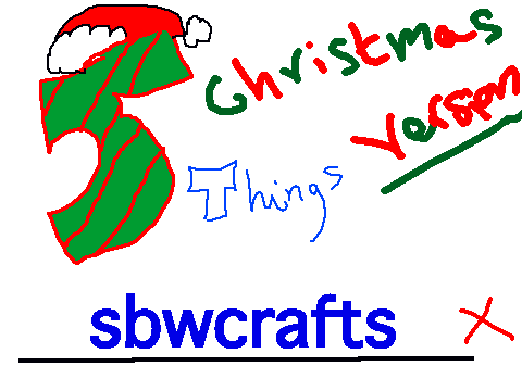 5 CHRISTMAS THINGS ABOUT MEH!