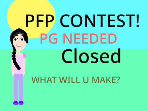 PFP ᴄᴏɴᴛᴇsᴛ CLOSED||ᴅᴇᴀᴅʟɪɴᴇ ᴍᴀʏ 10|✍(◔◡◔)
