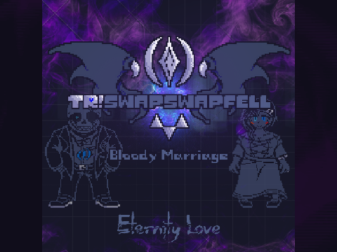 Eternity Love (TR!Swapswapfell:Bloody marriage)